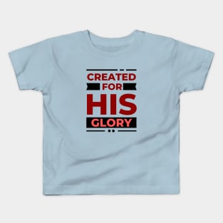 Created for his glory | Christian Kids T-Shirt